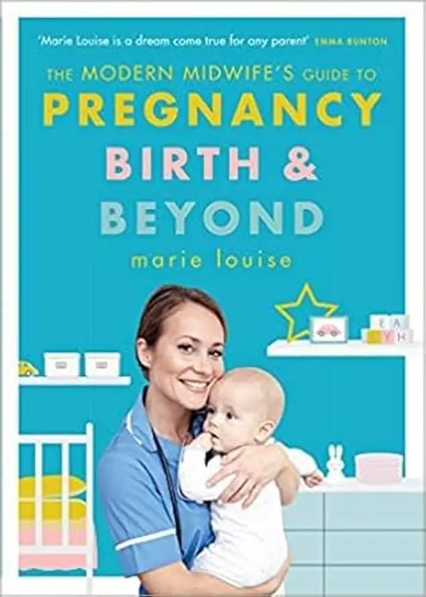 The Modern Midwifes Guide to Pregnancy Birth and Beyond Paperback 5 Mar 2020 by Marie Louise cover