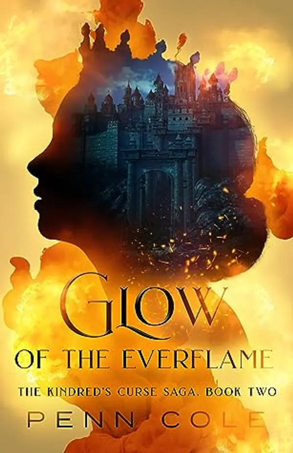 Glow of the Everflame (Kindred's Curse, #2) by Penn Cole cover