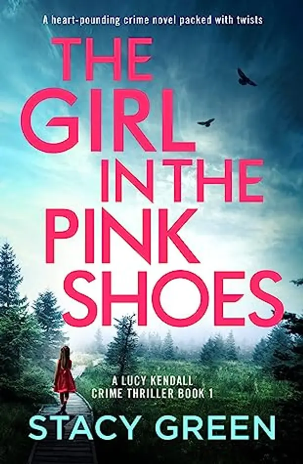 The Girl in the Pink Shoes (Lucy Kendall, #1) by Stacy Green cover