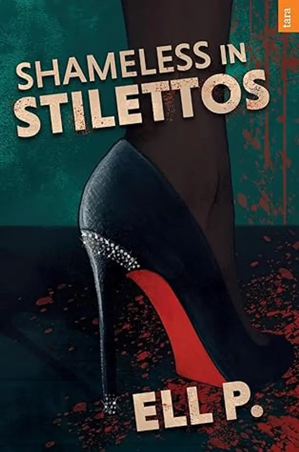 Shameless in Stilettos by Ell P. cover