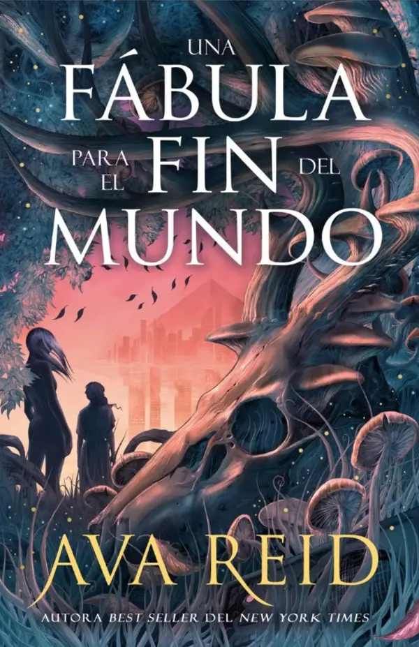Una fábula para el fin del mundo by Ava Reid cover