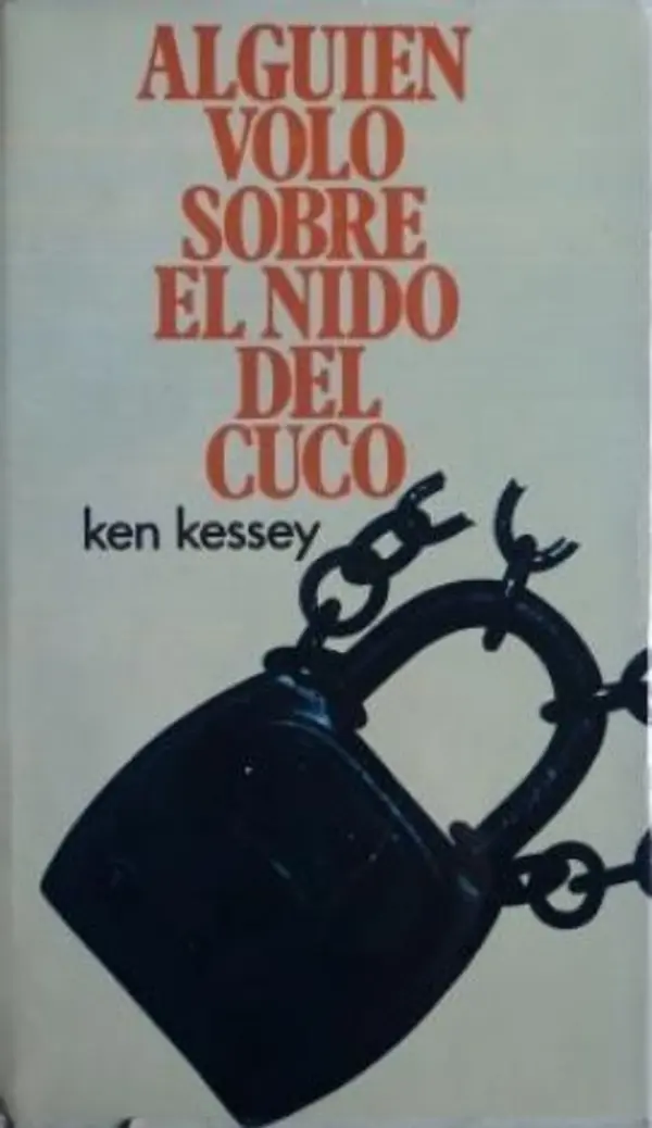 Alguien voló sobre el nido del cuco by Kesey Ken cover