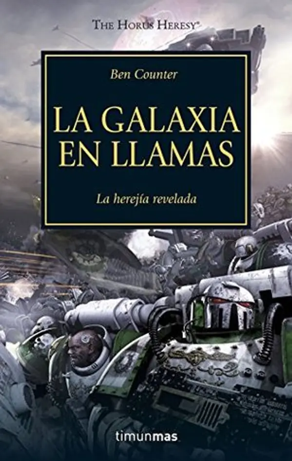 La galaxia en llamas (The Horus Heresy #3) by Ben Counter cover