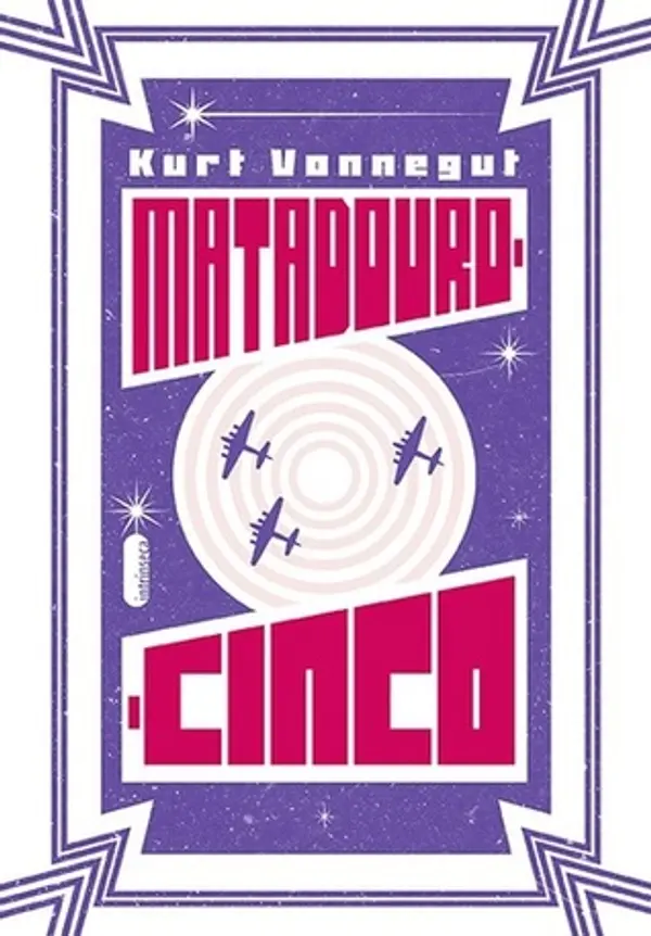 Matadouro-Cinco by Kurt Vonnegut Jr. cover