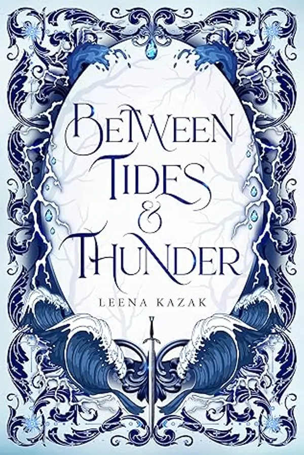 Between Tides & Thunder by Leena Kazak cover