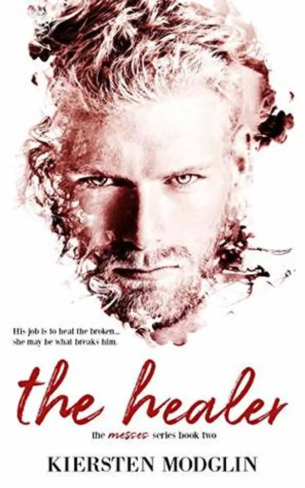 The Healer (The Messes #2) by Kiersten Modglin cover