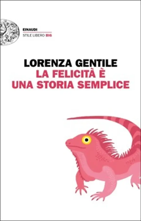 La felicità è una storia semplice by Lorenza Gentile cover