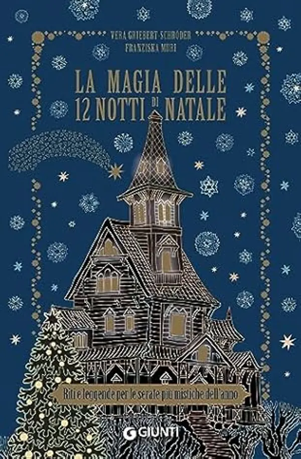 La magia delle 12 notti di Natale. Riti e leggende per le serate più mistiche dell'anno by Vera Griebert-Schröder cover