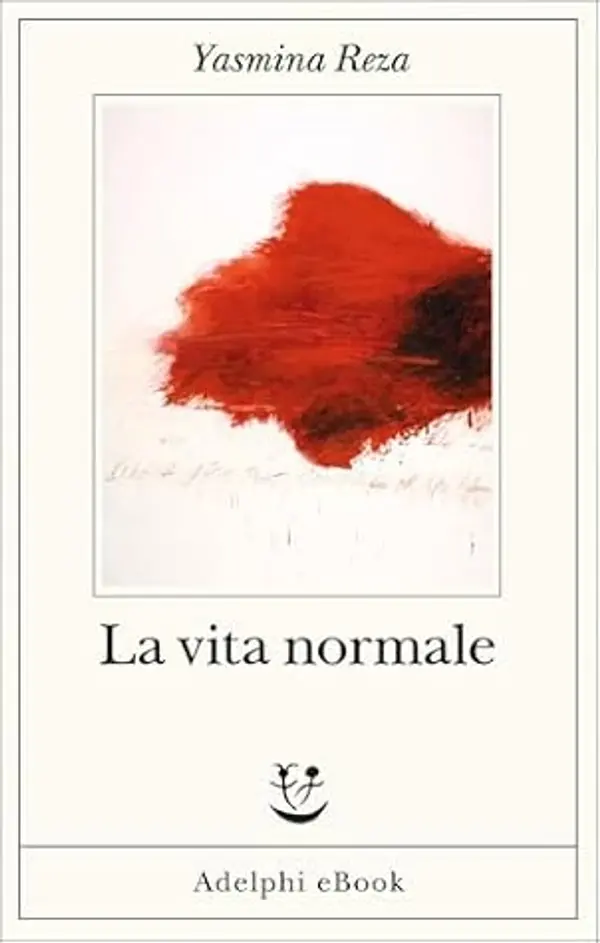 La vita normale by Yasmina Reza cover