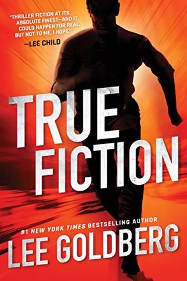 True Fiction (Ian Ludlow Thrillers #1) by Lee Goldberg cover
