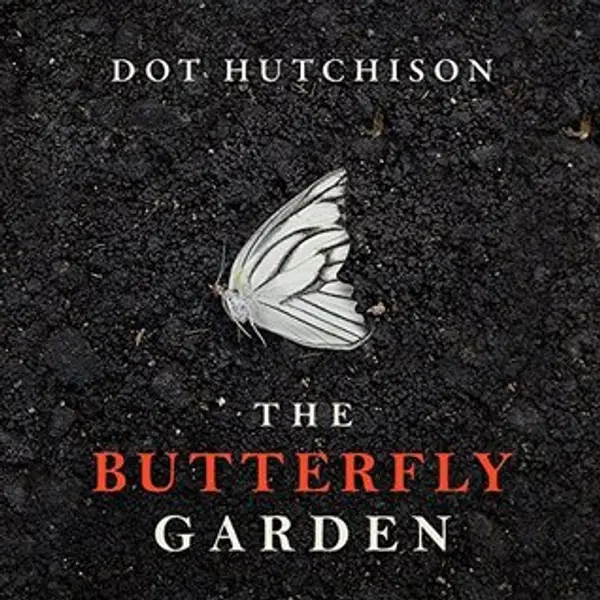 The Butterfly Garden by Dot Hutchison cover
