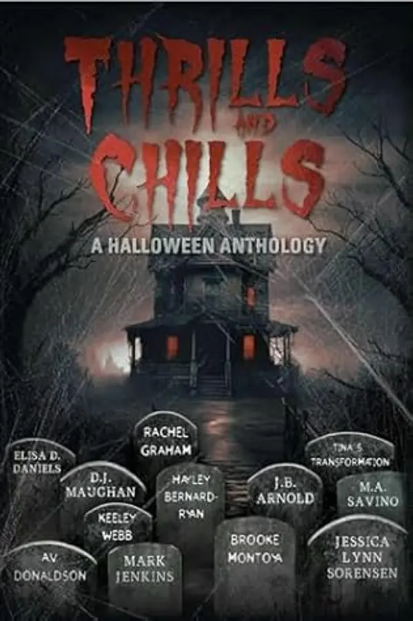 Thrills and Chills: A Halloween Anthology by J.B. Arnold cover