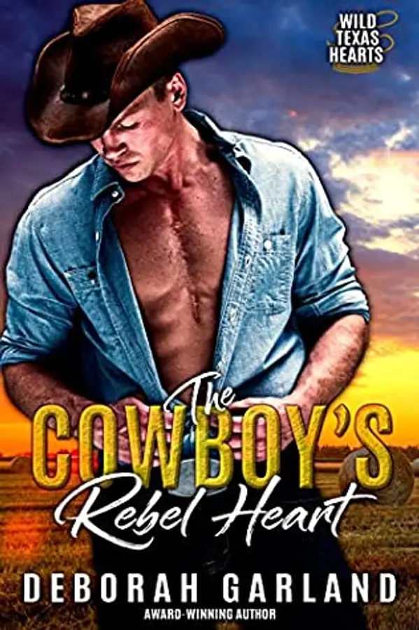The Cowboy's Rebel Heart (Wild Texas Hearts, #3) by Deborah Garland cover