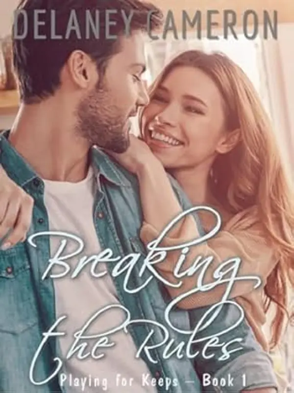 Breaking the Rules (Playing for Keeps #1) by Delaney Cameron cover