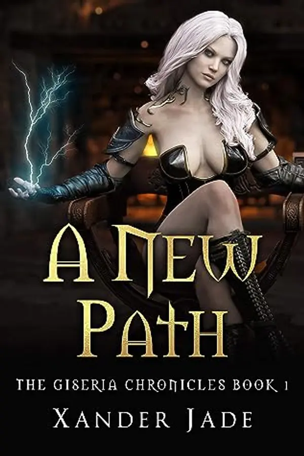 A New Path (The Giseria Chronicles #1) by Xander Jade cover