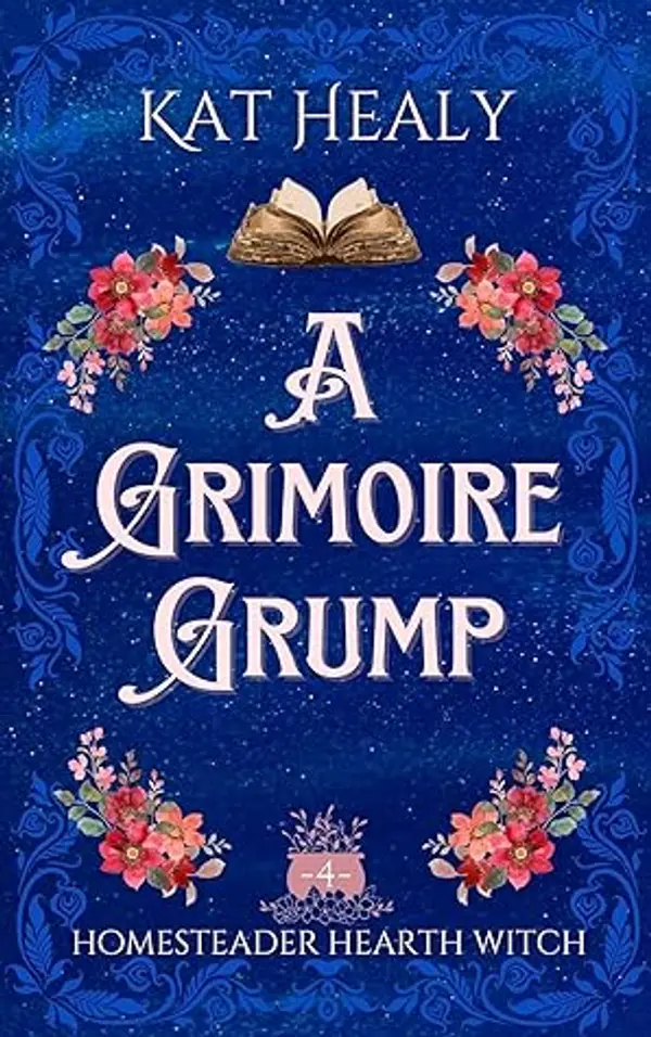 A Grimoire Grump (Homesteader Hearth Witch #4) by Katharine Lapatovich Healy cover
