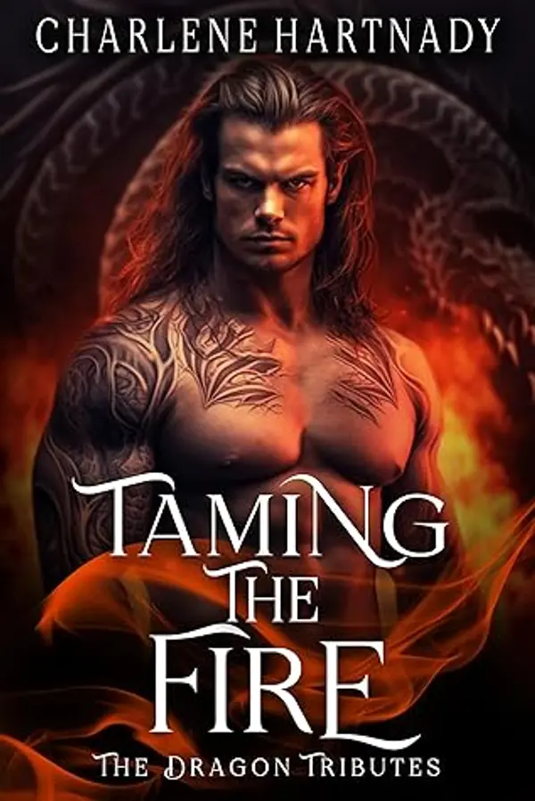 Taming The Fire (The Dragon Tributes, #2) by Charlene Hartnady cover