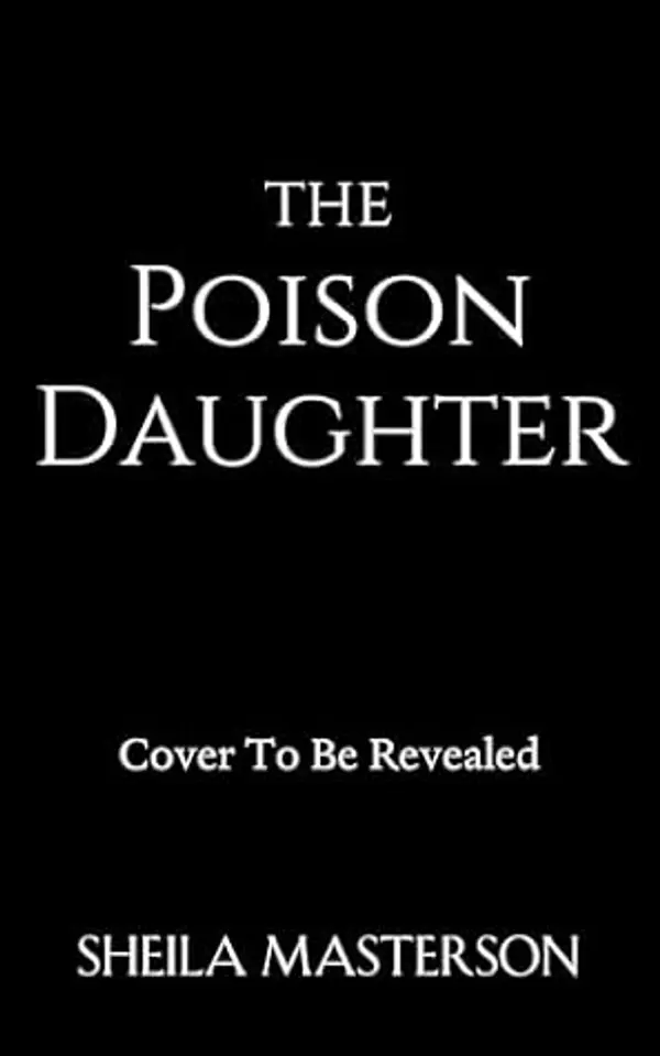 The Poison Daughter by Sheila Masterson cover