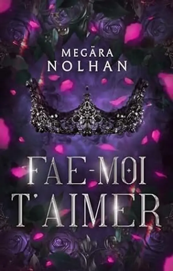 Fae-Moi T'Aimer by Megära Nolhan cover
