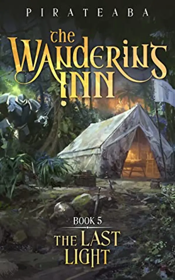 The Wandering Inn: Book 5 - The Last Light (The Wandering Inn, #4, Part 1) by Pirateaba cover