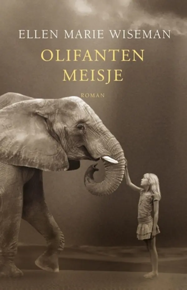 Olifantenmeisje by Ellen Marie Wiseman cover