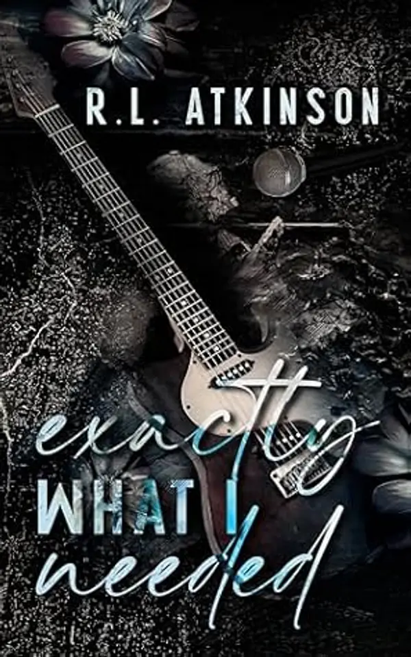 Exactly What I Needed: A Rockstar Romance by R.L. Atkinson cover