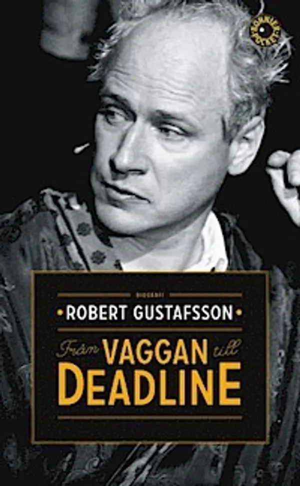 Från vaggan till deadline by Robert Gustafsson cover