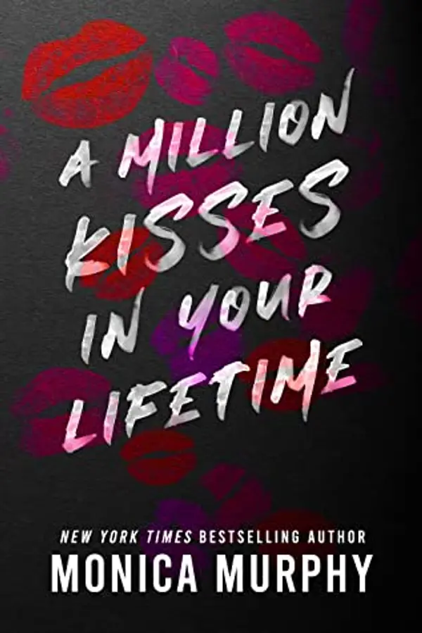 A Million Kisses in Your Lifetime by Monica  Murphy cover