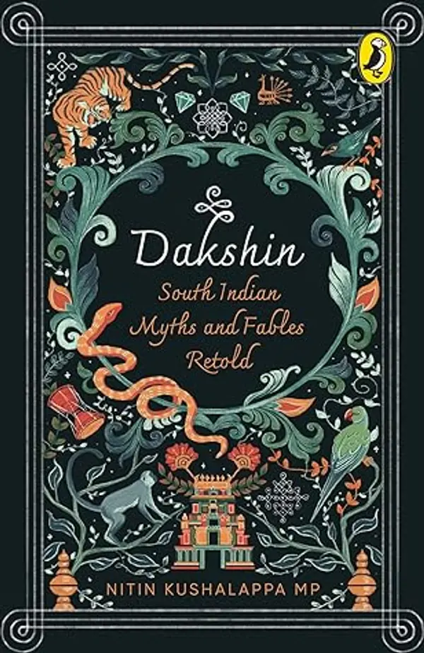 Dakshin: South Indian Myths and Fables Retold by Nitin Kushalappa MP cover