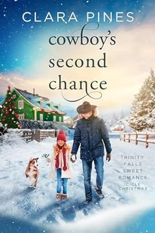 Cowboy's Second Chance (Trinity Falls Sweet Romance - Icicle Christmas #4) by Clara Pines cover