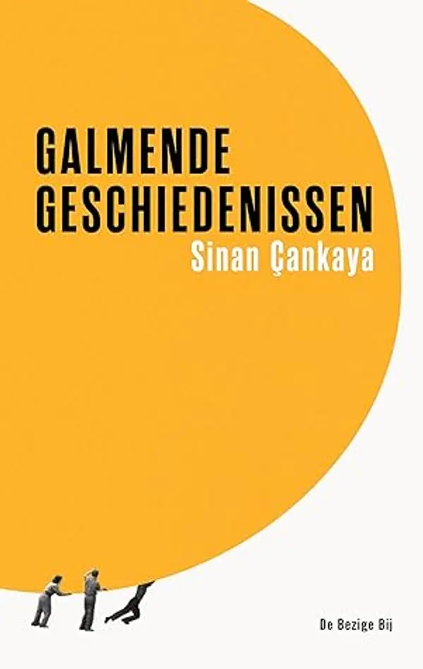 Galmende geschiedenissen by Sinan Çankaya cover