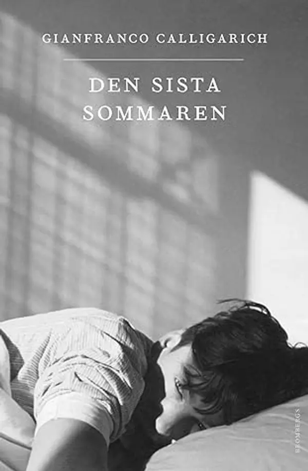 Den sista sommaren by Gianfranco Calligarich cover