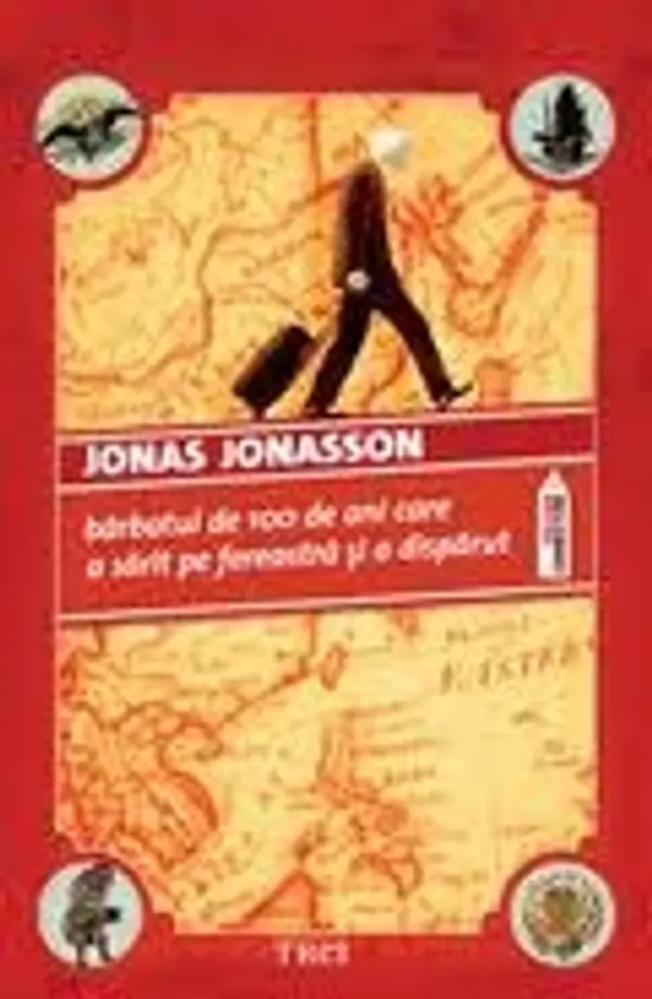 Bărbatul de 100 de ani care a sărit pe fereastră și a dispărut by Jonas Jonasson cover