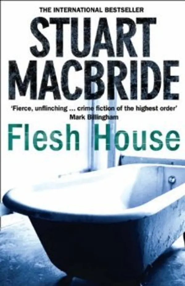Flesh House (Logan McRae, #4) by Stuart MacBride cover
