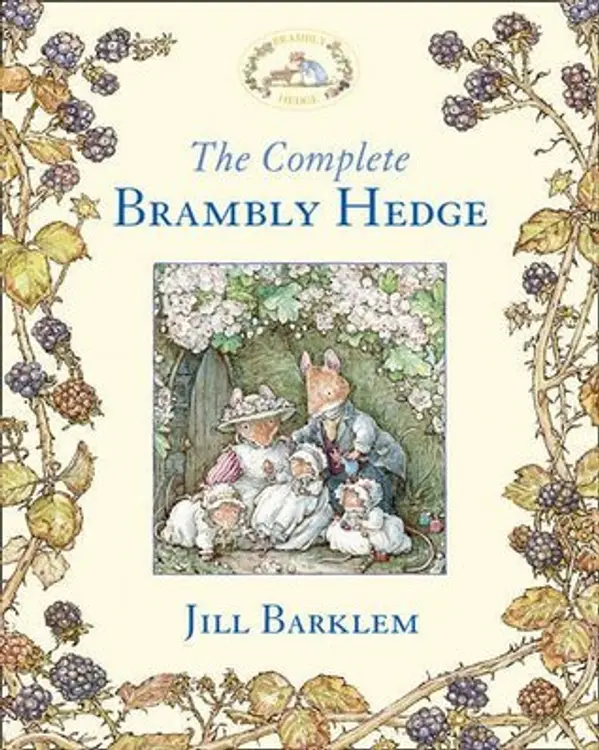 The Complete Brambly Hedge by Jill Barklem cover