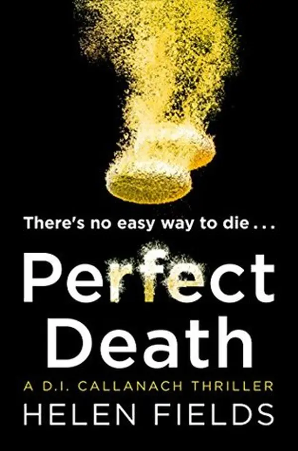 Perfect Death (D.I. Callanach, #3) by Helen Sarah Fields cover