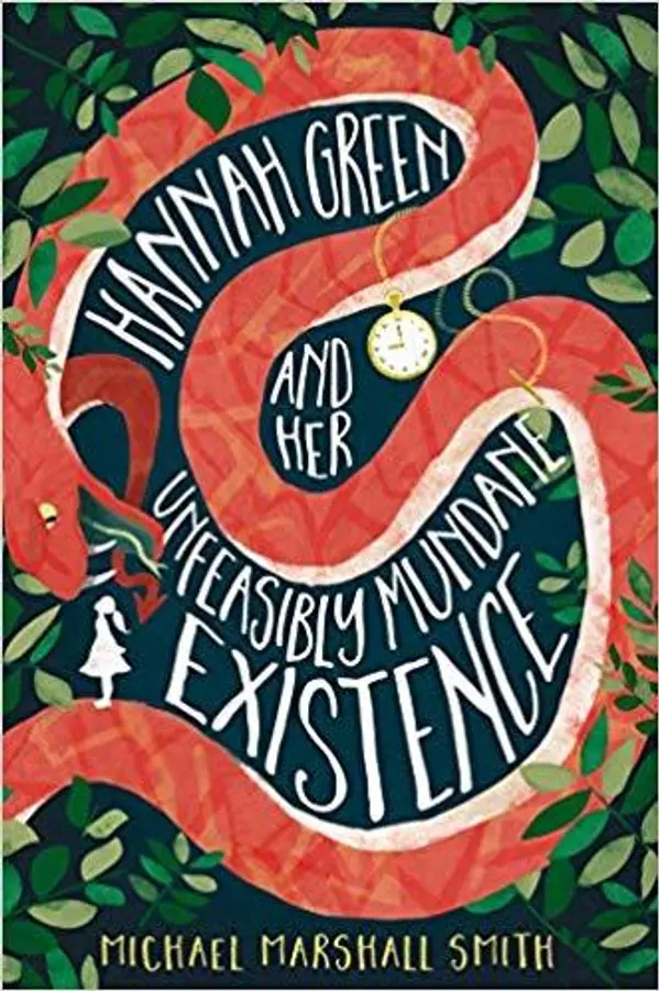 Hannah Green and Her Unfeasibly Mundane Existence by Michael Marshall Smith cover
