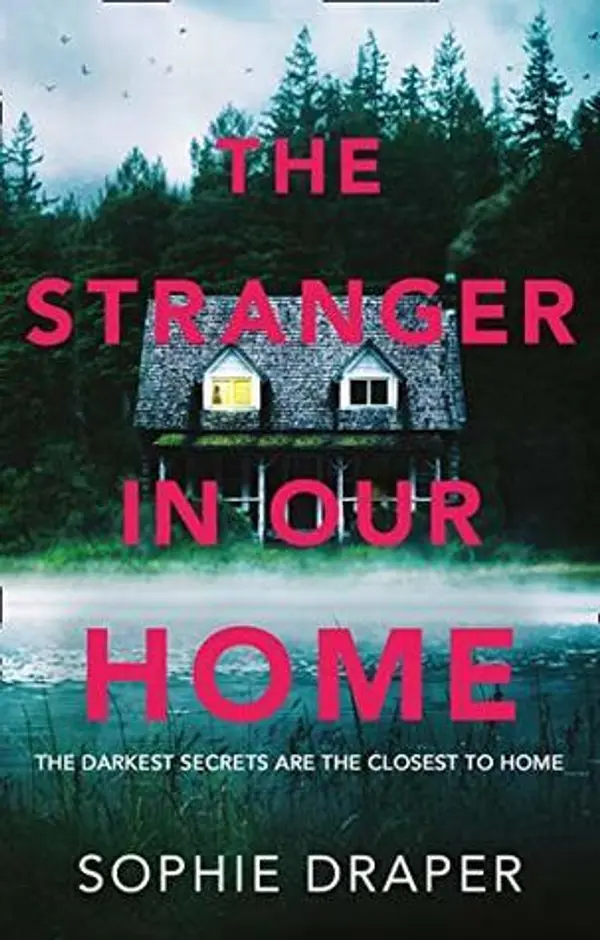 The Stranger In Our Home by Sophie Draper cover