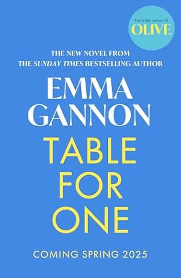 Table for One: The new contemporary fiction novel for 2025 that will get everyone talking from the acclaimed author of OLIVE by Emma Gannon cover