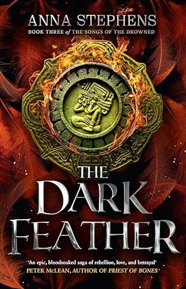 The Dark Feather: Discover the heartbreaking conclusion to the Songs of the Drowned trilogy (The Songs of the Drowned, Book 3) by Anna Stephens cover