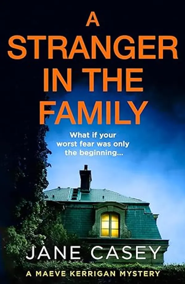 A Stranger in the Family (Maeve Kerrigan, #11) by Jane Casey cover