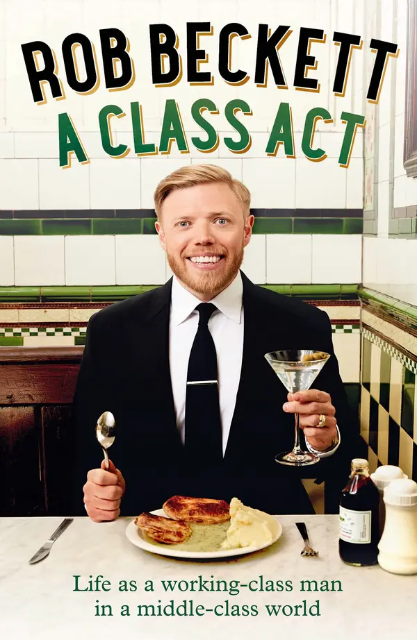 A Class Act: Life as a Working-Class Man in a Middle-Class World by Rob Beckett cover