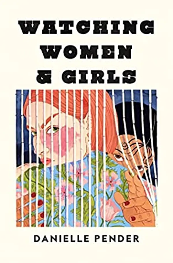 Watching Women & Girls by Danielle Pender cover