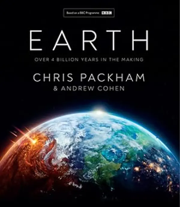 Earth: Over 4 Billion Years in the Making by Chris Packham cover