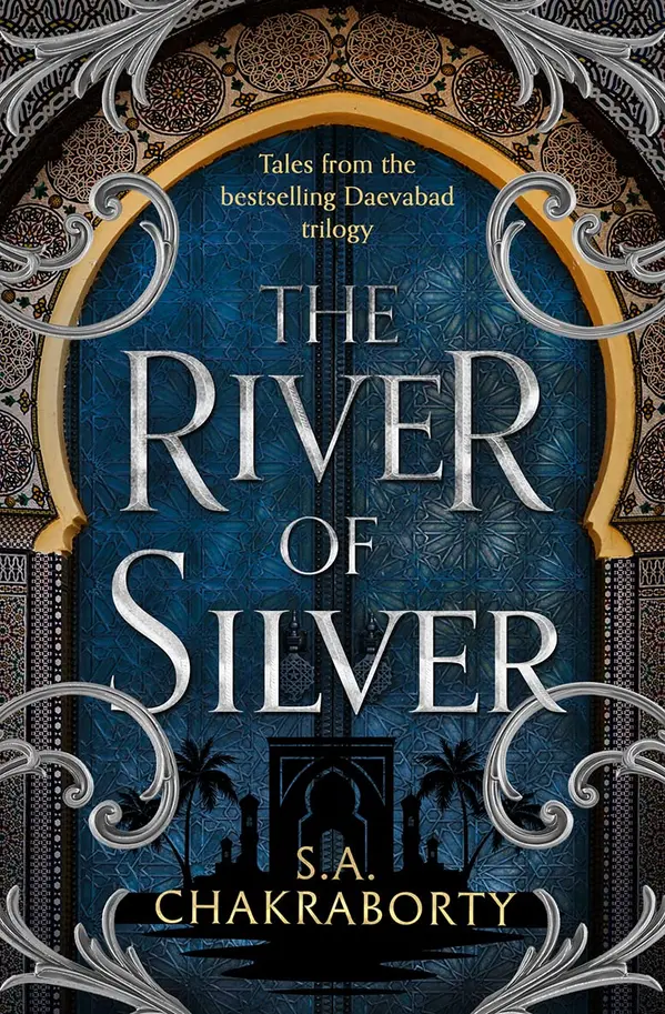 The River of Silver by S.A. Chakraborty cover