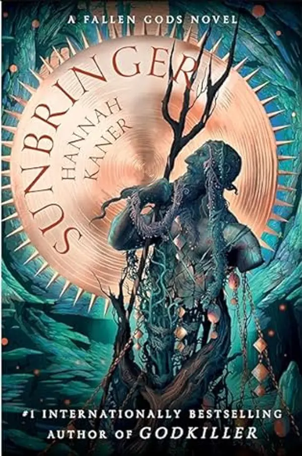Sunbringer (Fallen Gods, #2) by Hannah Kaner cover