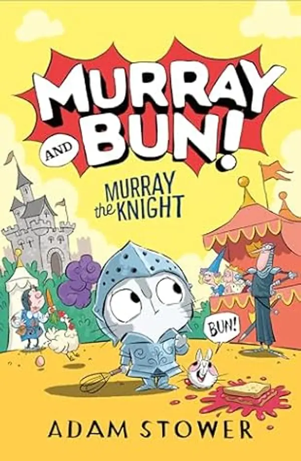 Murray the Knight (Murray and Bun! #2) by Adam Stower cover