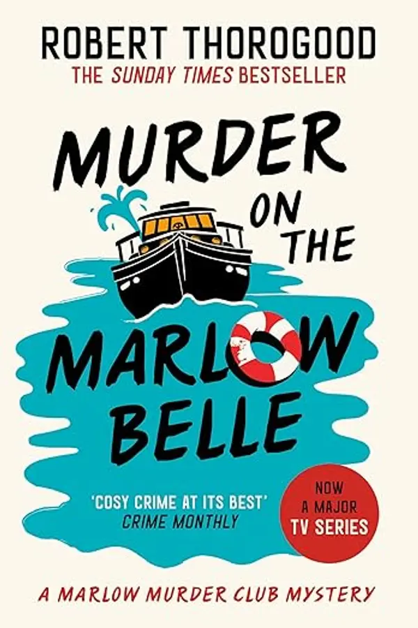 Murder on the Marlow Belle by Robert Thorogood cover