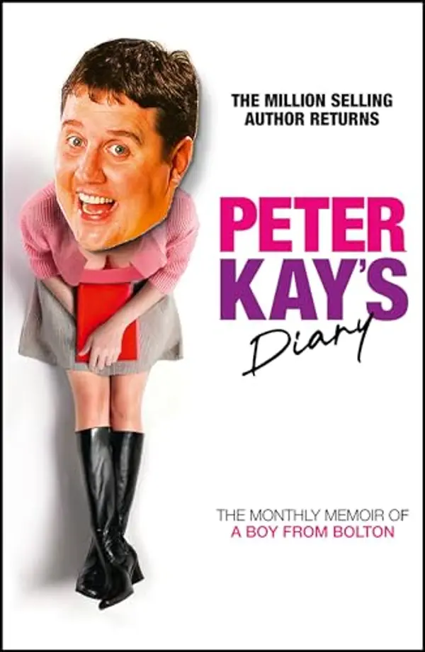 Peter Kay’s Diary: The hilarious new memoir from the legendary comedian and bestselling author of TV: Big Adventures on the Small Screen by Peter Kay cover
