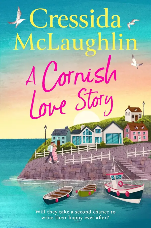 A Cornish Love Story: The perfect brand-new escapist and romantic standalone novel for summer 2025 from the million-copy best-selling author by Cressida McLaughlin cover